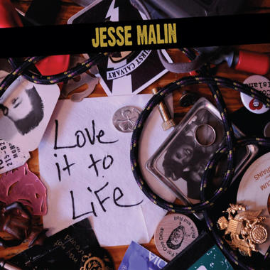 Jesse Malin -  Love It to Life